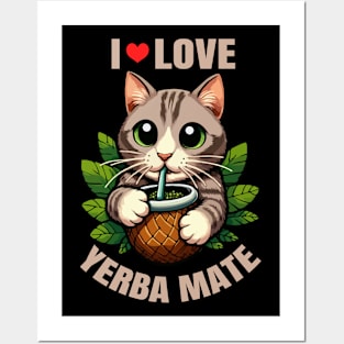 I Love Yerba Mate, Cat Drinking Yerba Mate Posters and Art